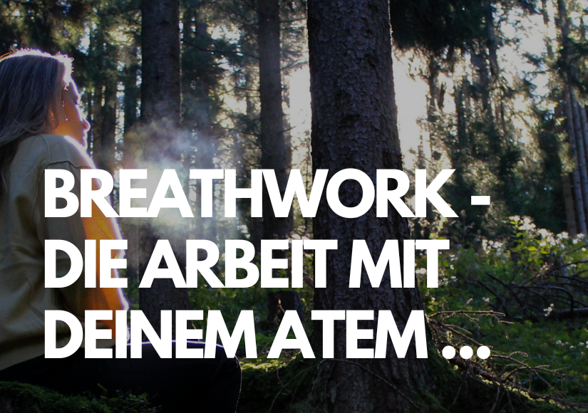 UNSER ATEM – BREATHWORK ALS SCHLÜSSEL FÜR TRANSFORMATION & INNERE VERBUNDENHEIT